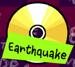 A yellow disc named "Earthquake"