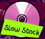 A pinkish disc named "Slow Stock"